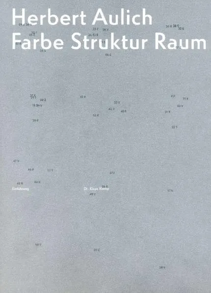 Cover: Herbert Aulich Farbe Struktur Raum