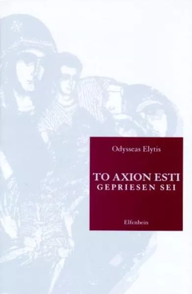 Cover: To Axion Esti - Gepriesen Sei