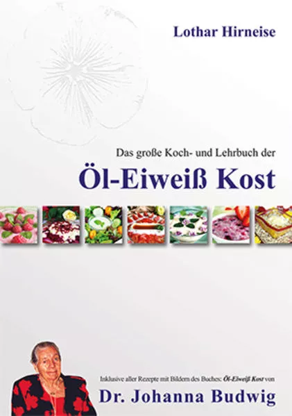 Cover: Das große Koch- und Lehrbuch der Öl Eiweiß Kost