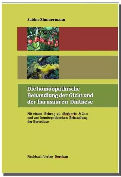 Cover: Die homöopathische Behandlung der Gicht und der harnsauren Diathese