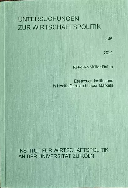 Cover: Essays on Institutions in Health Care and Labor Markets