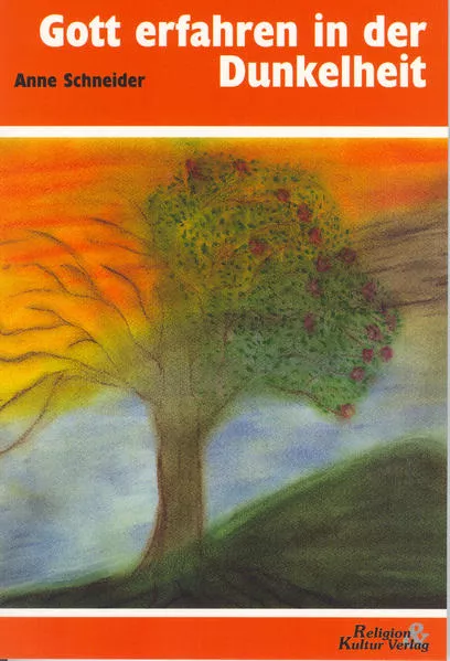 Gott erfahren in der Dunkelheit