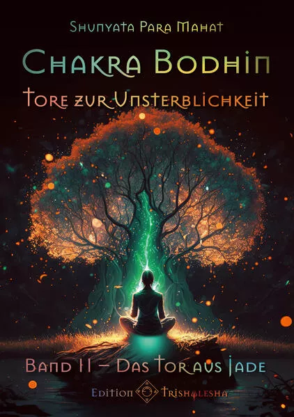 Cover: Chakra Bodhin - Tore zur Unsterblichkeit