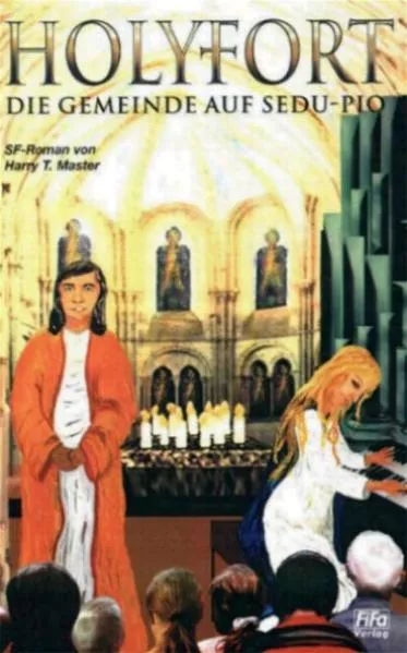 Cover: Holyfort-Trilogie / Die Gemeinde auf Sedu-Pio