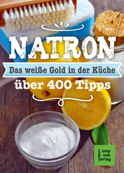 Cover: Natron - Das weiße Gold in der Küche