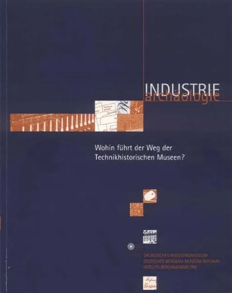 Cover: Wohin führt der Weg der technikhistorischen Museen?