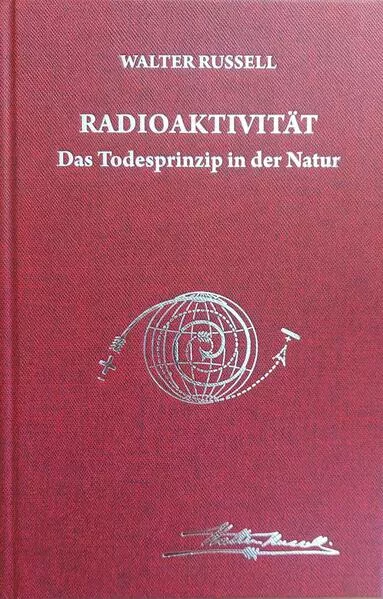 Radioaktivität - das Todesprinzip in der Natur