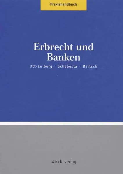 Praxishandbuch Erbrecht und Banken