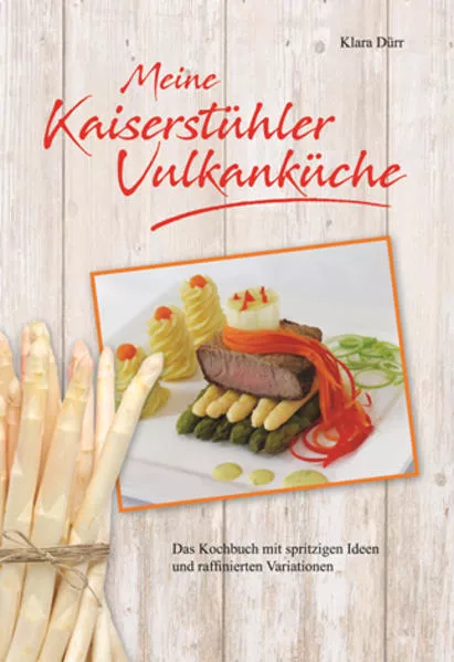 Cover: Meine Kaiserstühler Vulkanküche
