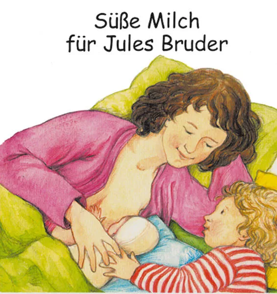 Süße Milch für Jules Bruder</a>