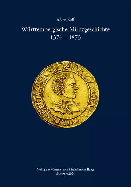 Cover: Süddeutsche Münzkataloge / Württembergische Münzgeschichte 1374–1873