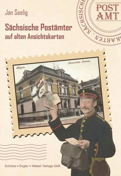 Cover: Sächsische Postämter auf alten Ansichtskarten