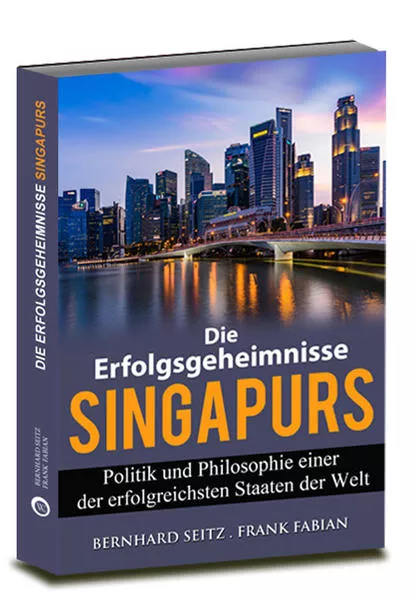 Cover: Die Erfolgsgeheimnisse Singapurs