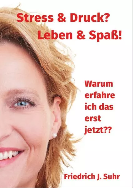 Cover: Stress & Druck? Leben & Spaß!