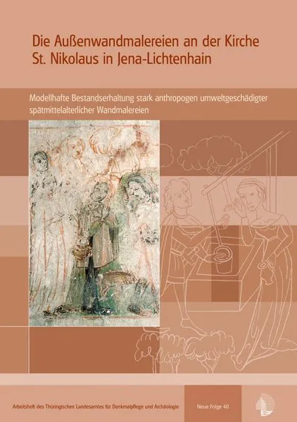 Cover: Die Außenwandmalereien an der Kirche St. Nikolaus in Jena-Lichtenhain