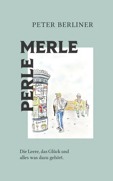 PERLE MERLE - Die Leere, das Glück und alles was dazu gehört</a>