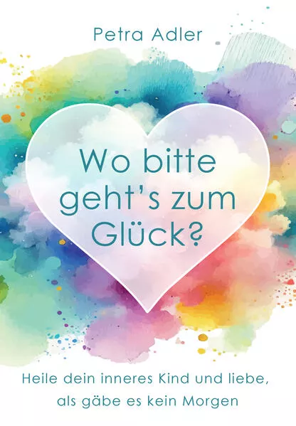 Cover: Wo bitte geht's zum Glück?