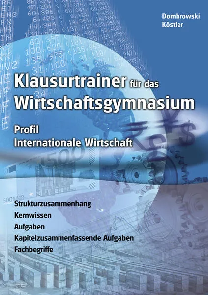 Klausurtrainer für das Wirtschaftsgymasium - Profil Internationale Wirtschaft