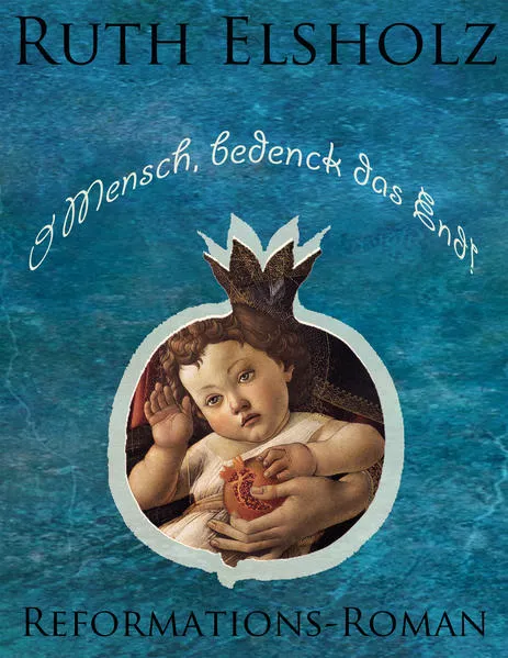 Cover: O Mensch, bedenck das End!