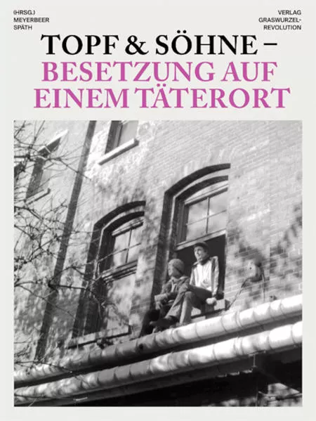 Cover: Topf & Söhne - Besetzung auf einem Täterort