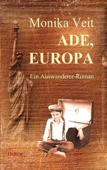 Cover: Ade Europa - Historischer Auswanderer-Roman