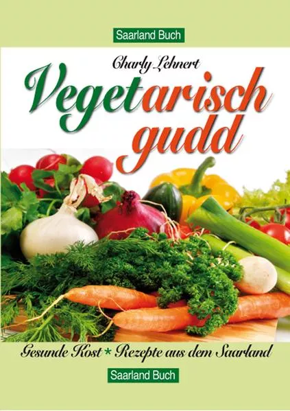 Cover: Saarland Buch / Veget arisch gudd