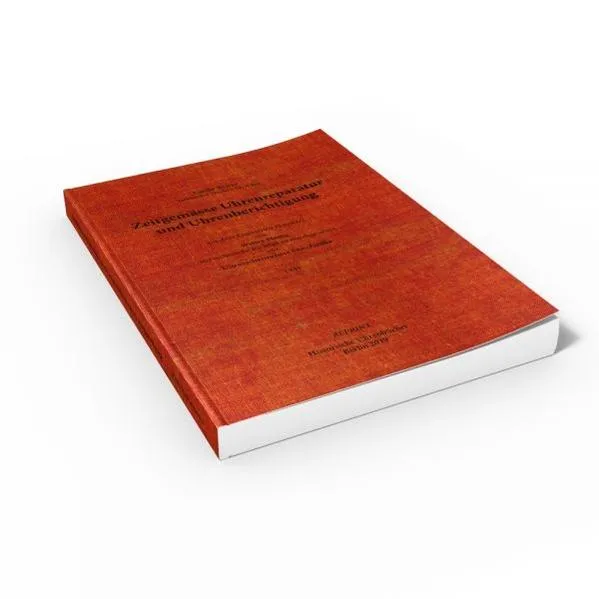 Cover: Zeitgemässe Uhrenreparatur und Uhrenberichtigung