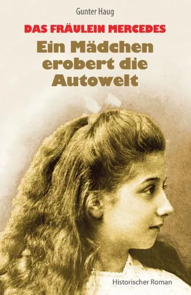 Cover: Das Fräulein Mercedes - Ein Mädchen erobert die Autowelt