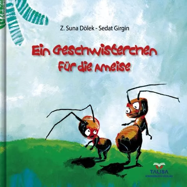 Cover: Ein Geschwisterchen für die Ameise