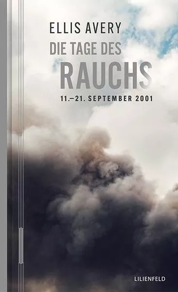 Die Tage des Rauchs