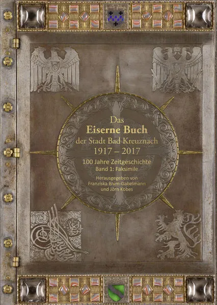 Cover: Das Eiserne Buch der Stadt Bad Kreuznach 1917–2017