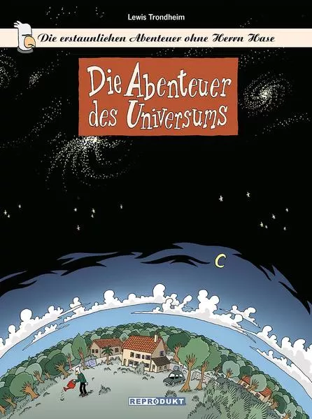 Cover: Die erstaunlichen Abenteuer ohne Herrn Hase 1 – Die Abenteuer des Universums