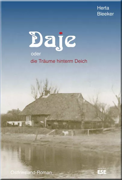 Cover: Daje oder die Träume hinterm Deich