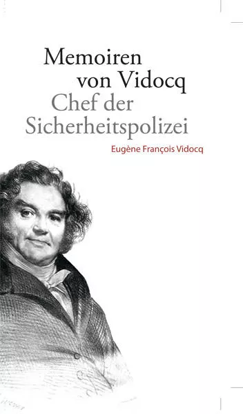 Memoiren von Vidocq - Chef der Sicherheitspolizei
