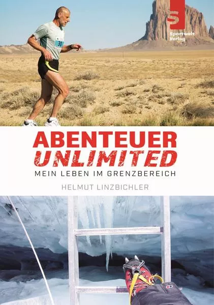 Cover: Abenteuer Unlimited: Mein Leben im Grenzbereich