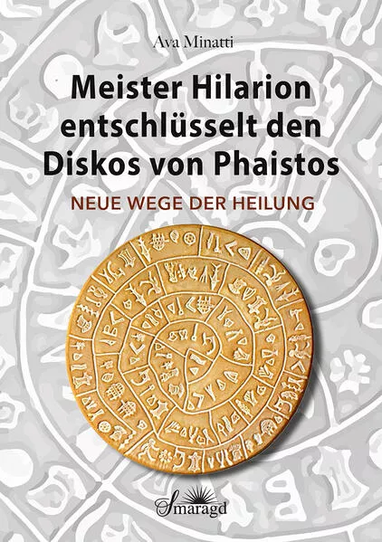 Meister Hilarion entschlüsselt den Diskos von Phaistos</a>