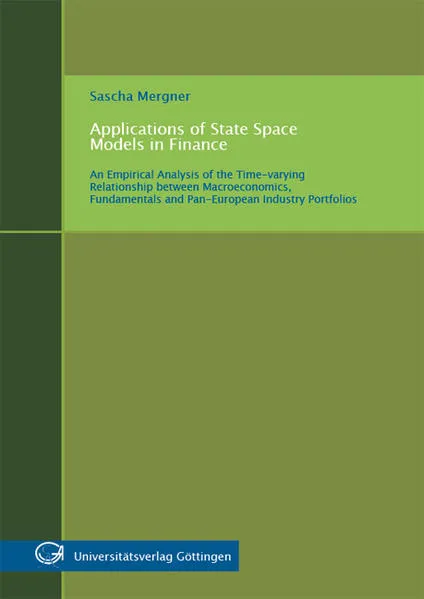 Applications of State Space Models in Finance : An Empirical Analysis of the Time-varying Relationship between Macroeconomics, Fundamentals and Pan-European Industry Portfolios
