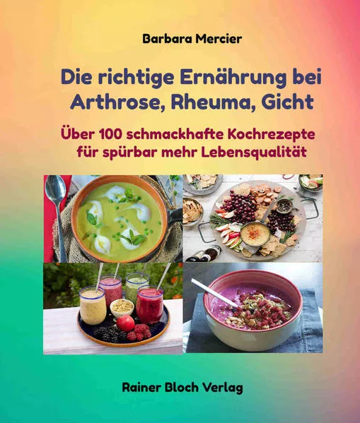 Cover: Die richtige Ernährung bei Arthrose, Rheuma, Gicht