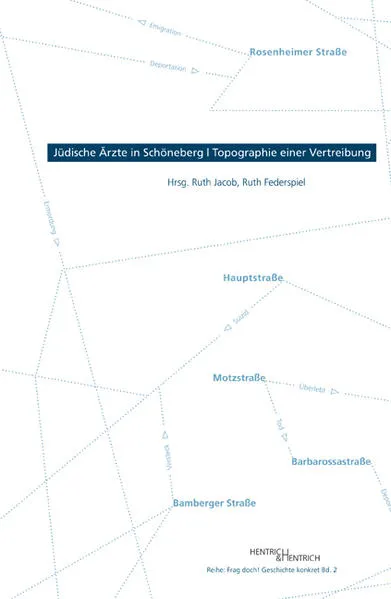 Jüdische Ärzte in Schöneberg – Topographie einer Vertreibung