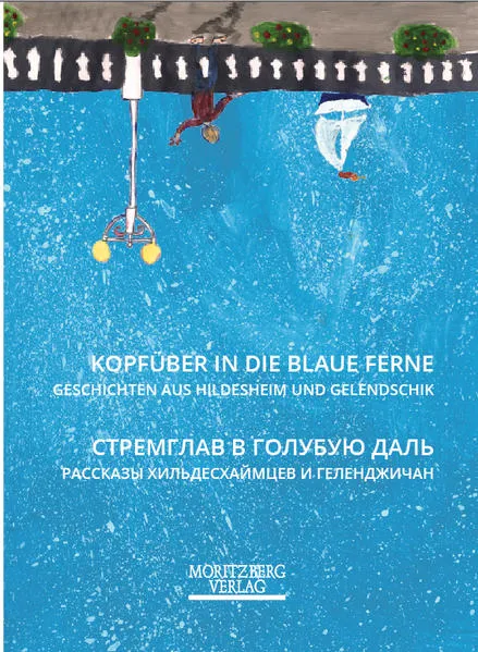 Cover: Kopfüber in die blaue Ferne