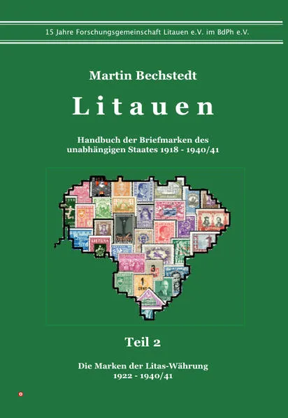 Cover: Litauen. Handbuch der Briefmarken des unabhängigen Staates 1918 – 1940/41; Teil 2: Die Marken der Litas-Währung 1922 – 1940/41