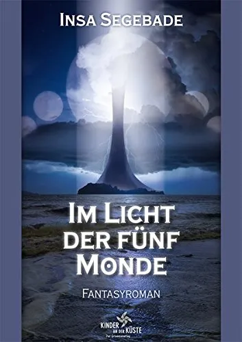 Cover: Im Licht der fuenf Monde: Fantasyroman