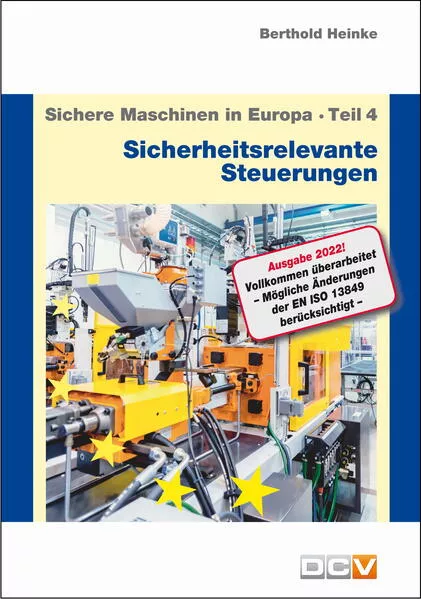 Cover: Sichere Maschinen in Europa - Teil 4 - Sicherheitsrelevante Steuerungen