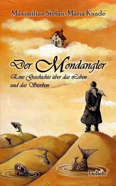 Cover: Der Mondangler - Eine Geschichte über das Leben und das Sterben