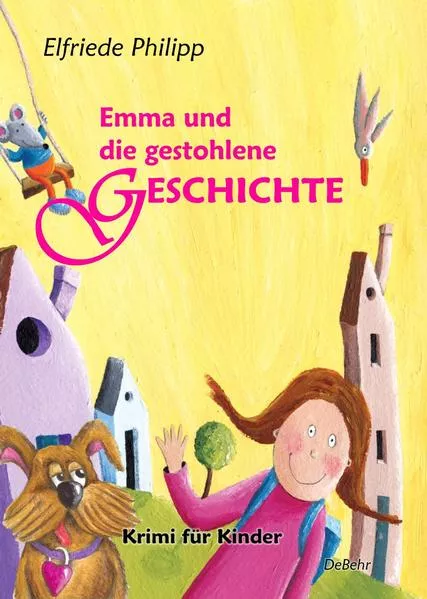 Cover: Emma und die gestohlene Geschichte - Krimi für Kinder