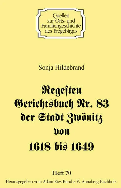 Cover: Regesten Gerichtsbuch Nr. 83 der Stadt Zwönitz von 1618 bis 1649