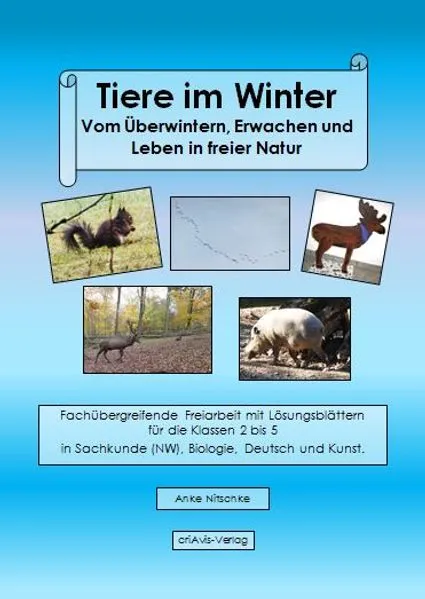 Cover: Tiere im Winter. Vom Überwintern, Erwachen und Leben in freier Natur.