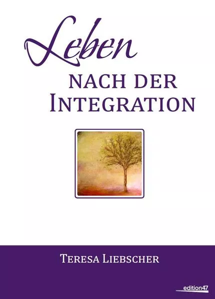Cover: Leben nach der Integration