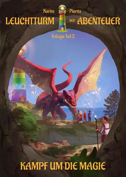 Cover: Leuchtturm der Abenteuer Trilogie 2 Kampf um die Magie - Kinderbuch ab 10 Jahren