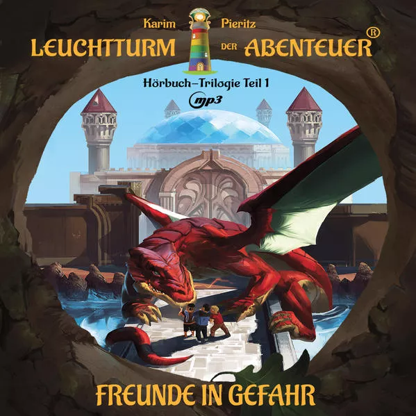 Cover: Leuchtturm der Abenteuer Trilogie 1 Freunde in Gefahr
